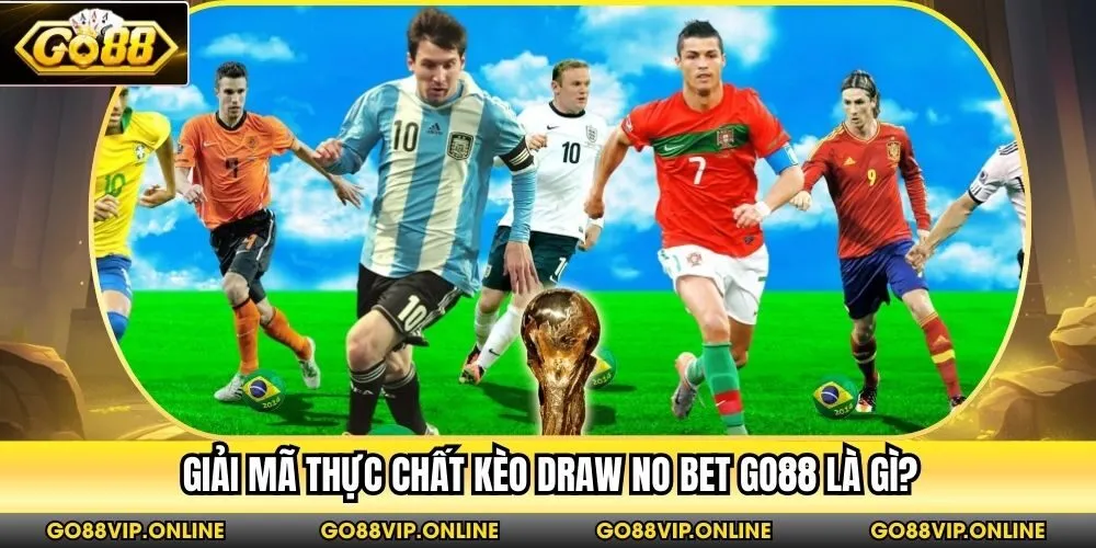 Giải mã thực chất kèo Draw no Bet Go88 là gì?