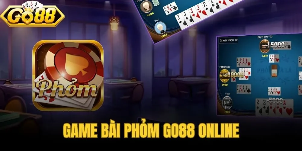 Game Bài Phỏm Go88 Online - Luật Chơi Và Chiến Thuật Thắng