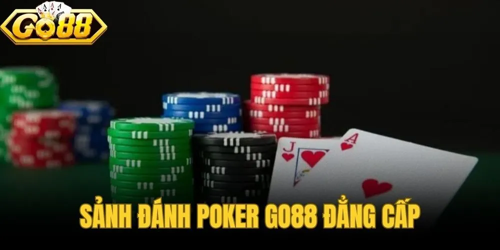 Sảnh Đánh Poker Go88 Đẳng Cấp
