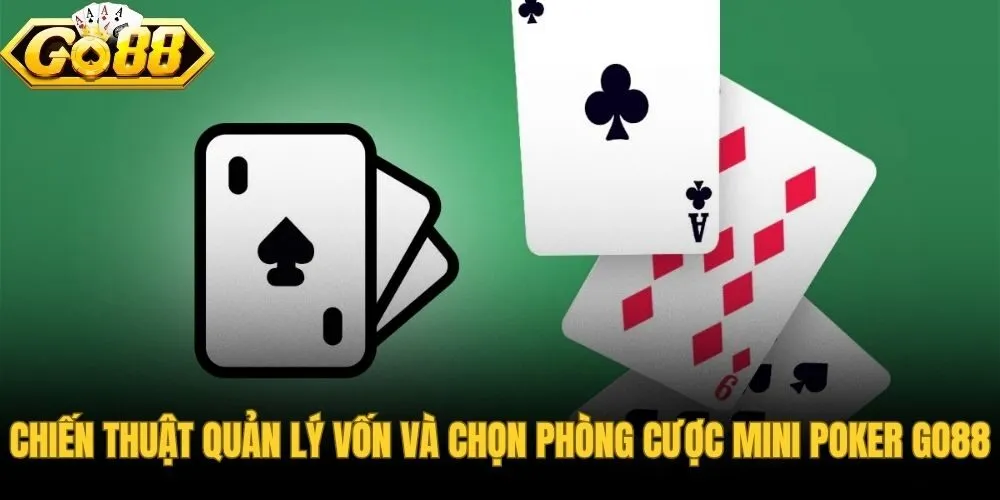 Chiến thuật phân bổ vốn và chọn phòng cược hiệu quả